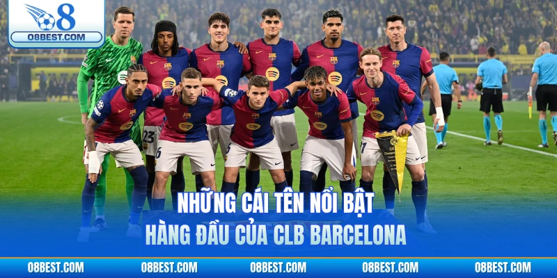 Những cái tên nổi bật hàng đầu của CLB Barcelona